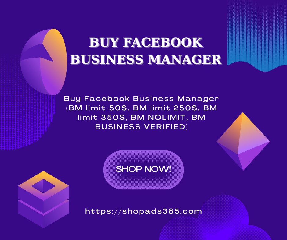 A Comprehensive Guide to Buying and Using Facebook Business Manager