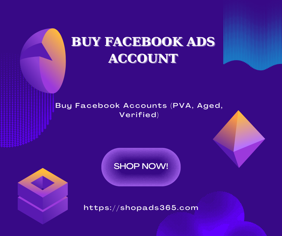 Buy Facebook Ads Accounts: Your Path to Advertising Success