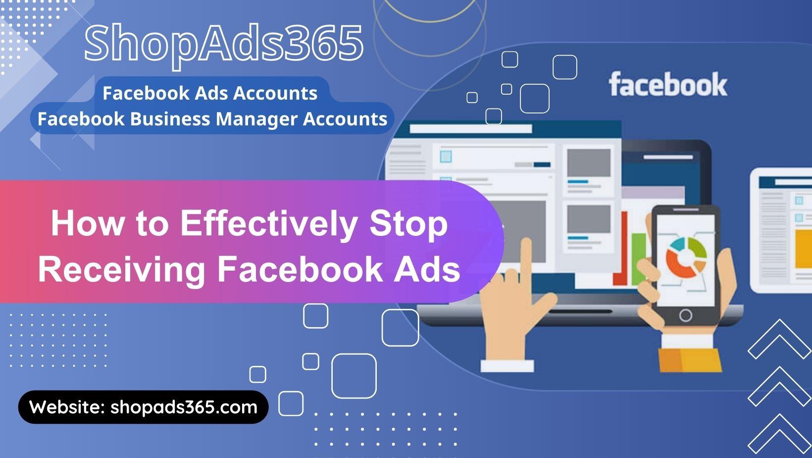 How to Effectively Stop Receiving Facebook Ads